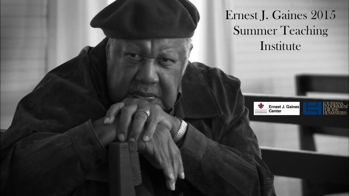 Flyer: Ernest J. Gaines Summer Teaching Institute