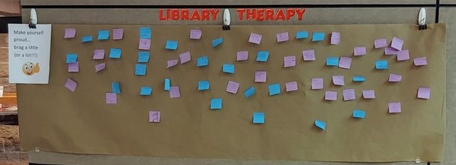 Library Therapy Wall: 2021 Fall - Make yourself proud...brag a little or a lot!