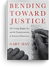 Bending Toward Justice by Gary May